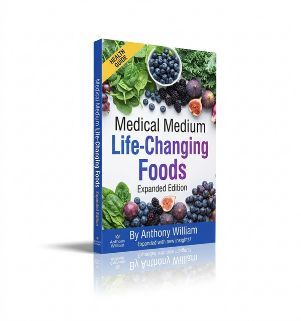 Medical Medium Life-Changing Foods Expanded Edition